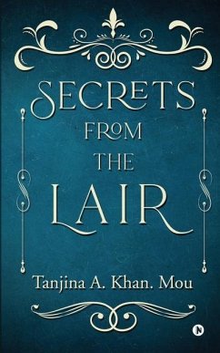 Secrets from the Lair - Tanjina a Khan Mou
