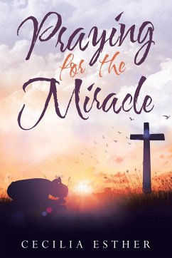 Praying for the Miracle - Esther, Cecilia