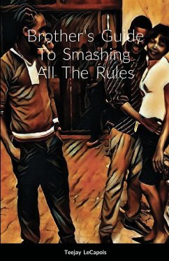 Brother's Guide To Smashing All The Rules - Lecapois, Teejay