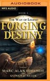 Forging Destiny