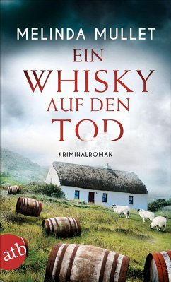 Ein Whisky auf den Tod / Abigail Logan ermittelt Bd.4 - Mullet, Melinda