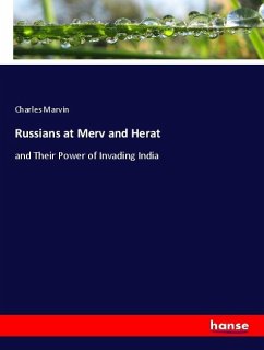 Russians at Merv and Herat - Marvin, Charles