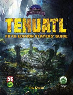 Tehuatl Player's Guide 5e - Knauss, Tom; Frog God Games