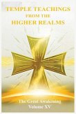 The Great Awakening Volume XV: Temple Teachings from the Higher Realms