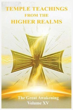 The Great Awakening Volume XV: Temple Teachings from the Higher Realms - Thedra, Sister