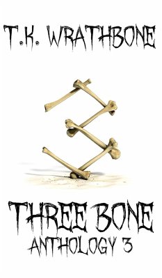 Three Bone - Wrathbone, T. K.