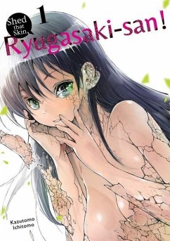 Shed That Skin, Ryugasaki-San! Vol. 1 - Ichitomo, Kazutomo