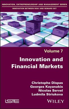 Innovation and Financial Markets (eBook, PDF) - Dispas, Christophe; Kayanakis, Georges; Servel, Nicolas; Striukova, Ludmila