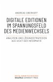 Digitale Editionen im Spannungsfeld des Medienwechsels (eBook, PDF)