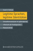Legitime Sprachen, legitime Identitäten (eBook, PDF)