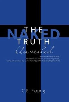 The Naked Truth Unveiled - Young, C. E.