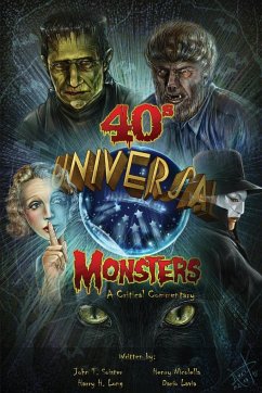 Universal '40s Monsters - Soister, John T.