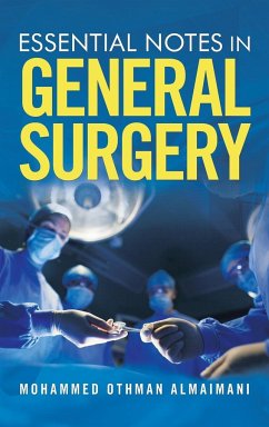 Essential Notes in General Surgery - Almaimani, Mohammed Othman