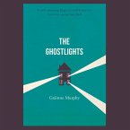 The Ghostlights: 'A Tale of Life's Disappointments with a Delightfully Wry Irish Humour' the Times