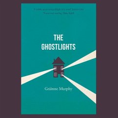 The Ghostlights: 'A Tale of Life's Disappointments with a Delightfully Wry Irish Humour' the Times - Murphy, Gráinne
