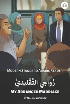 My Arranged Marriage: Modern Standard Arabic Reader - Sabek, Nourhan; Aldrich, Matthew