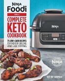 Ninja Foodi Grill Complete Keto Cookbook: 75 Low-Carb Recipes for Indoor Grilling and Air Frying