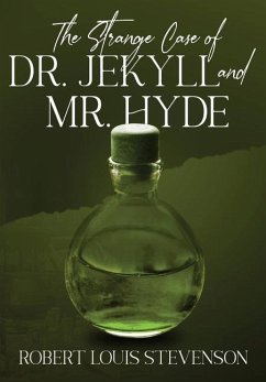 The Strange Case of Dr. Jekyll and Mr. Hyde (Annotated) - Stevenson, Robert Louis