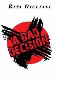 A Bad Decision - Giuliani, Rita