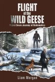 Flight of the Wild Geese: A Down Grid Journey of Redemption
