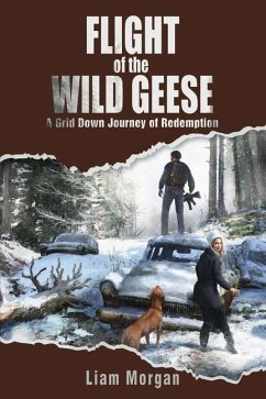Flight of the Wild Geese: A Down Grid Journey of Redemption Cover Flight of the Wild Geese: A Down Grid Journey of Redemption