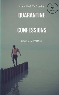 Quarantine Confessions - McVittie, Brody Drew