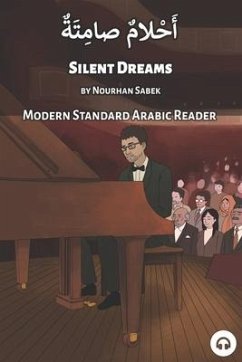 Silent Dreams: Modern Standard Arabic Reader - Sabek, Nourhan; Aldrich, Matthew