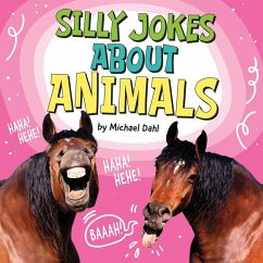 Silly Jokes about Animals - Dahl, Michael