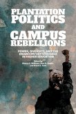 Plantation Politics and Campus Rebellions