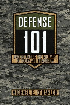Defense 101 - O'Hanlon, Michael E.