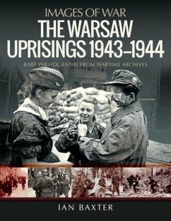 The Warsaw Uprisings, 1943-1944 - Baxter, Ian