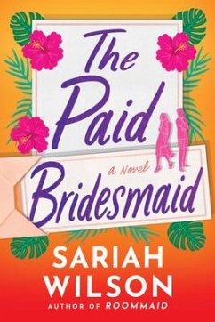 The Paid Bridesmaid - Wilson, Sariah