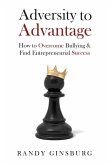Adversity to Advantage Adversity to Advantage