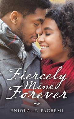 Fiercely Mine Forever - Fagbemi, Eniola F.