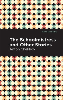 The Schoolmistress and Other Stories (eBook, ePUB) - Chekhov, Anton