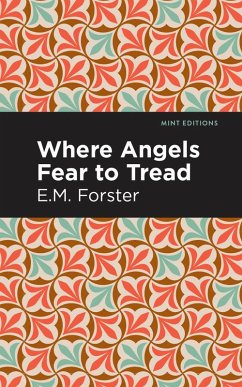 Where Angels Fear to Tread (eBook, ePUB) - Forster, E. M.