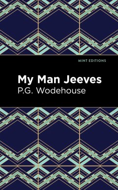 My Man Jeeves (eBook, ePUB) - Wodehouse, P. G.
