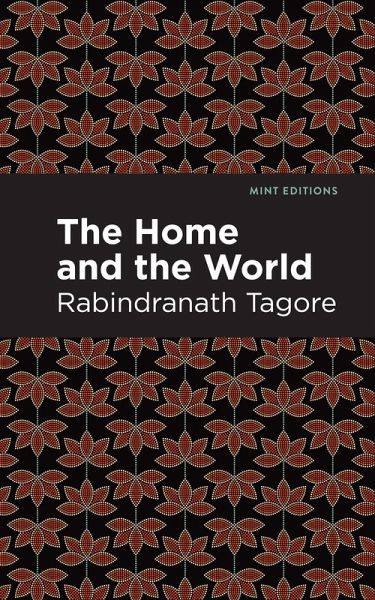 The Home and the World (eBook, ePUB) The Home and the World (eBook, ePUB)
