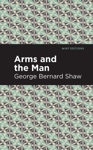 Arms and the Man (eBook, ePUB)
