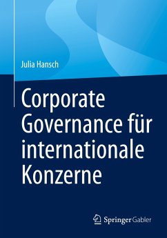 Corporate Governance für internationale Konzerne - Hansch, Julia