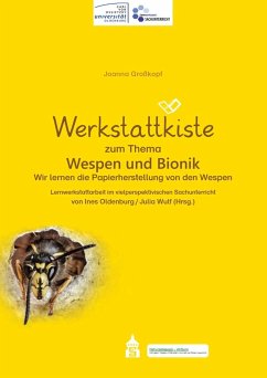 Werkstattkiste zum Thema Wespen und Bionik - Großkopf, Joanna