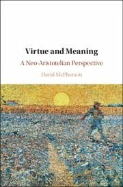 Virtue and Meaning - McPherson, David