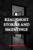 Real Ghost Stories and Hauntings (Ghostly Encounters, #2) (eBook, ePUB)