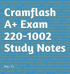 Cramflash A+ Exam 220-1002 Study Notes (eBook, ePUB) - Yu, Mike
