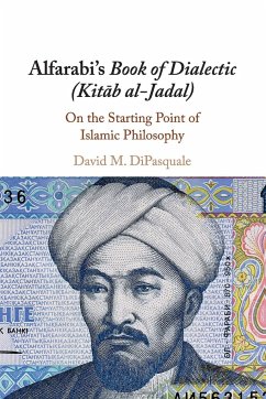 Alfarabi's Book of Dialectic (Kit¿b al-Jadal) - DiPasquale, David M.