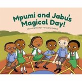 Mpumi and Jabu's Magical Day! Mpumi and Jabu's Magical Day!