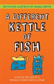 A Different Kettle of Fish