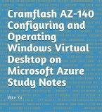 Cramflash AZ-140 Configuring and Operating Windows Virtual Desktop on Microsoft Azure Study Notes (eBook, ePUB)