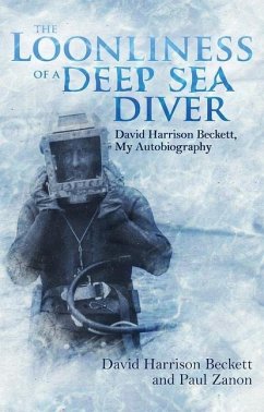 The Loonliness of a Deep Sea Diver - Beckett, David; Zanon, Paul