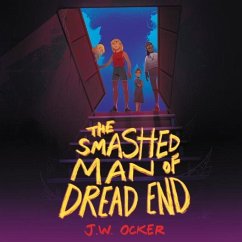 The Smashed Man of Dread End - Ocker, J. W.